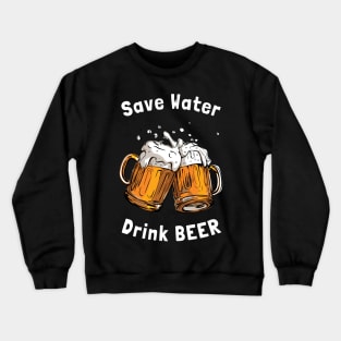 Drink Beer Crewneck Sweatshirt